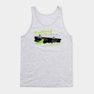 Portland is for Weirdos Tank Top